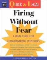 Firing Without Fear: A Legal Guide for Conscientious Employers (Firing Without Fear) 0873374355 Book Cover