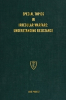 Special Topics in Irregular Warfare: Understanding Resistance 1925907643 Book Cover