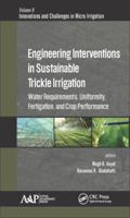 Engineering Interventions in Sustainable Trickle Irrigation: Irrigation Requirements and Uniformity, Fertigation, and Crop Performance (Innovations in Agricultural & Biological Engineering) 1774636395 Book Cover