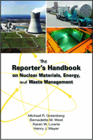 The Reporter's Handbook on Nuclear Materials, Energy, and Waste Management 0826516602 Book Cover