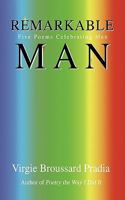 Remarkable Man: Five Poems Celebrating Men 0595435610 Book Cover