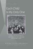 Each Child Is My Only One: Lotte Carlebach-Preuss, the Portrait of a Mother and Rabbi's Wife 1433125749 Book Cover