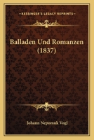 Balladen Und Romanzen (1837) 1167654706 Book Cover