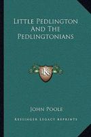 Little Pedlington and the Pedlingtonians 1430491892 Book Cover