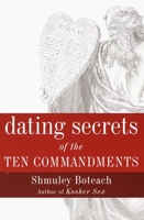 Dating Secrets of the Ten Commandments 0767905601 Book Cover