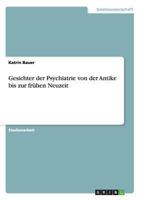 Gesichter der Psychiatrie von der Antike bis zur frühen Neuzeit 3640270231 Book Cover
