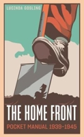 The Home Front Pocket Manual 1939-1945 1612008674 Book Cover