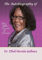 The Autobiography of Ethel Morale Gathers 1944383336 Book Cover