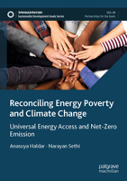Reconciling Energy Poverty and Climate Change: Universal Energy Access and Net-Zero Emission (Sustainable Development Goals Series) 9819661471 Book Cover