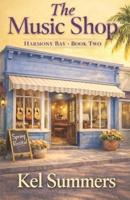 The Music Shop (Harmony Bay Book 2): A Small-Town Women’s Fiction and Sweet Romance Series of Later-in-Life Second Chances B0GSMVJKFP Book Cover