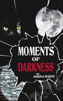 Moments of Darkness 1536940437 Book Cover