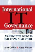 International IT Governance: An Executive Guide to ISO 17799/ISO 27001 0749447486 Book Cover