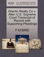 Atlantic Realty Co v. Allen U.S. Supreme Court Transcript of Record with Supporting Pleadings 1270561944 Book Cover