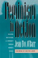 Feminism in Action: Building Institutions and Community through Women's Studies 080784439X Book Cover