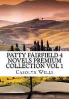 Patty Fairfield 4 Novels Premium Collection Vol 1 1523242000 Book Cover