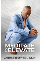Meditate to Elevate 9769670979 Book Cover