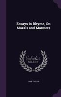 Essays in Rhyme On Morals and Manners 1019078294 Book Cover