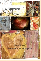 A Universe of Love - Poetry from the Heart 1366321448 Book Cover