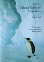 10,001 Titillating Tidbits of Avian Trivia 0934797080 Book Cover