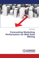 Forecasting Marketing Performance via Web Data Mining 3659413038 Book Cover