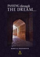 Passing Through the Dream...to the other side 0955934400 Book Cover