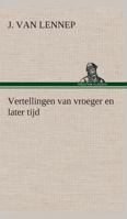 Vertellingen van vroeger en later tijd 3849539903 Book Cover