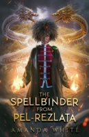 The Spellbinder from Pel-rezlata (The Witch of Benel) B0H199F8HK Book Cover