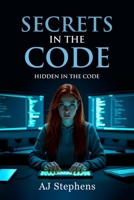 Secrets in the Code: Hidden in the Code B0F9FR851M Book Cover