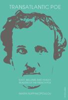 Transatlantic Poe: Eliot, Williams and Huxley, Readers of the French Poe 3034319665 Book Cover