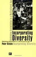 Incorporating Diversity: Rethinking Assimilation In A Multicultural Age 1594510814 Book Cover