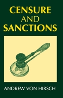 Censure and Sanctions (Oxford Monographs on Criminal Law and Justice) 0198262418 Book Cover