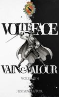Vain & Valour: Volume 4 - Volte-face B0F62LN3H3 Book Cover