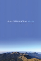 Memories of Mount Qilai: The Education of a Young Poet 0231169965 Book Cover