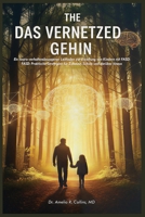 DAS VERNETZTE GEHIRN: Ein neuro-verhaltensbezogener Leitfaden zur Erziehung von Kindern mit FASD: FASD: Praktische Strategien für Zuhause, Schule und darüber hinaus (German Edition) B0GHXND4D1 Book Cover