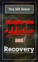 Insights Into Addiction and Recovery 0759656541 Book Cover