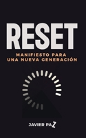 RESET: Manifiesto Para Una Nueva Generación (Spanish Edition) 8409858770 Book Cover