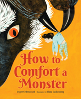How to Comfort a Monster 1459840046 Book Cover