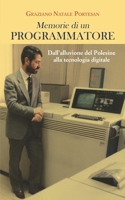 Memorie di un programmatore: Dall’alluvione del Polesine alla tecnologia digitale B0CDYT942N Book Cover