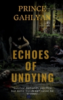 Echoes Of Undying: THE LAST BREATH B0DSVXMW7P Book Cover