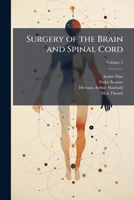Surgery of the Brain and Spinal Cord 1023742845 Book Cover
