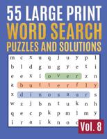55 Large Print Word Search Puzzles And Solutions: Activity Book for Adults and kids Large Print - Hours of brain-boosting entertainment for adults and kids 1097856011 Book Cover