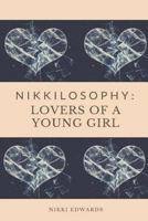 Nikkilosophy: Lovers of a Young Girl 1718692579 Book Cover