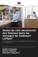 Statut du rôle décisionnel des femmes dans les ménages de Godawari Lalitpur 6205804557 Book Cover