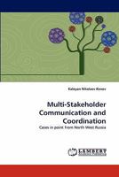 Multi-Stakeholder Communication and Coordination: Cases in point from North West Russia 3838376722 Book Cover