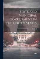 State and Municipal Government in the United States 1021970166 Book Cover