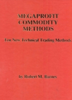 Megaprofit Commodity Methods: Ten New Technical Trading Methods 093023314X Book Cover