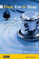 From Few to Many: Ten Years of Health Insurance Expansion in Colombia 0815724799 Book Cover