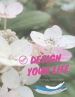 Design your life: strongly motivated: Journal for goals and projects for dancers. Motivation notebook with lines for nature lover 1691216461 Book Cover