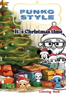 Funko Style: It´s Christmas Time. Coloring Book: It’s fun to bring your creations to life. (Funko Style Coloring Book Funkolover) B0CPJJMDJH Book Cover