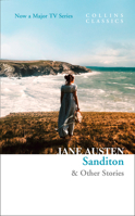 Lady Susan, The Watsons, Sanditon